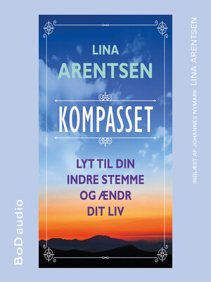 cover image of Kompasset--Lyt til din indre stemme og ændr dit liv (uforkortet)